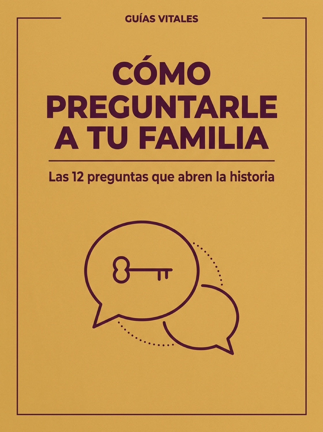 Cómo Preguntarle a tu Familia — Las 12 preguntas